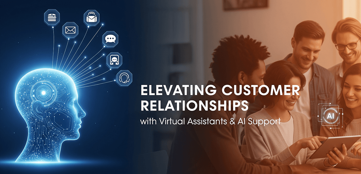 How Virtual Assistants and AI Support Elevate Customer Relationships