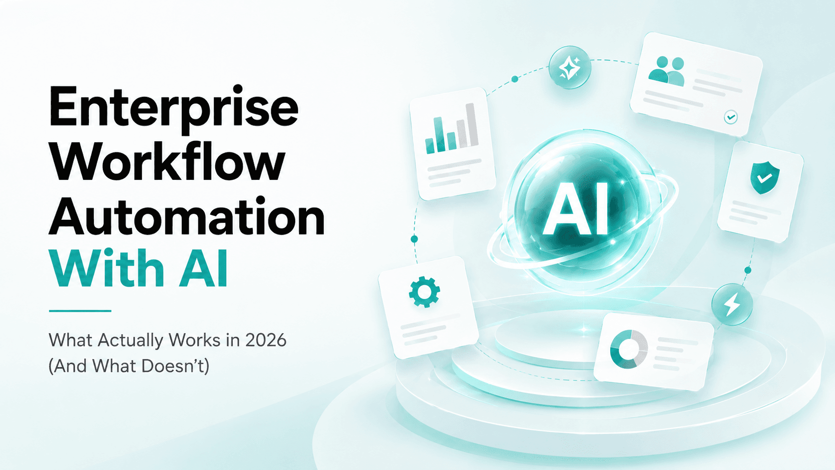Enterprise workflow automation with AI in 2026 showing what works and what fails
